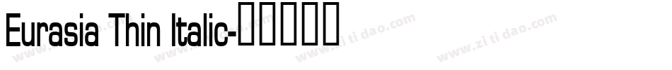 Eurasia Thin Italic字体转换